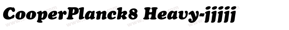 CooperPlanck8 Heavy字体转换